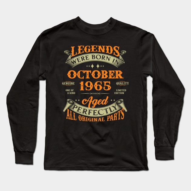 58th Birthday Gift Legends Born In October 1965 58 Years Old Long Sleeve T-Shirt by super soul